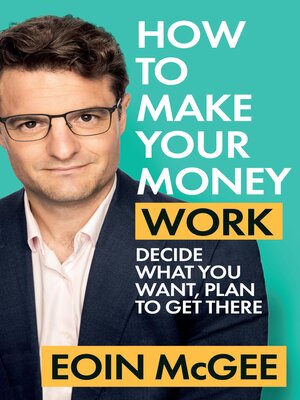cover image of How to Make Your Money Work